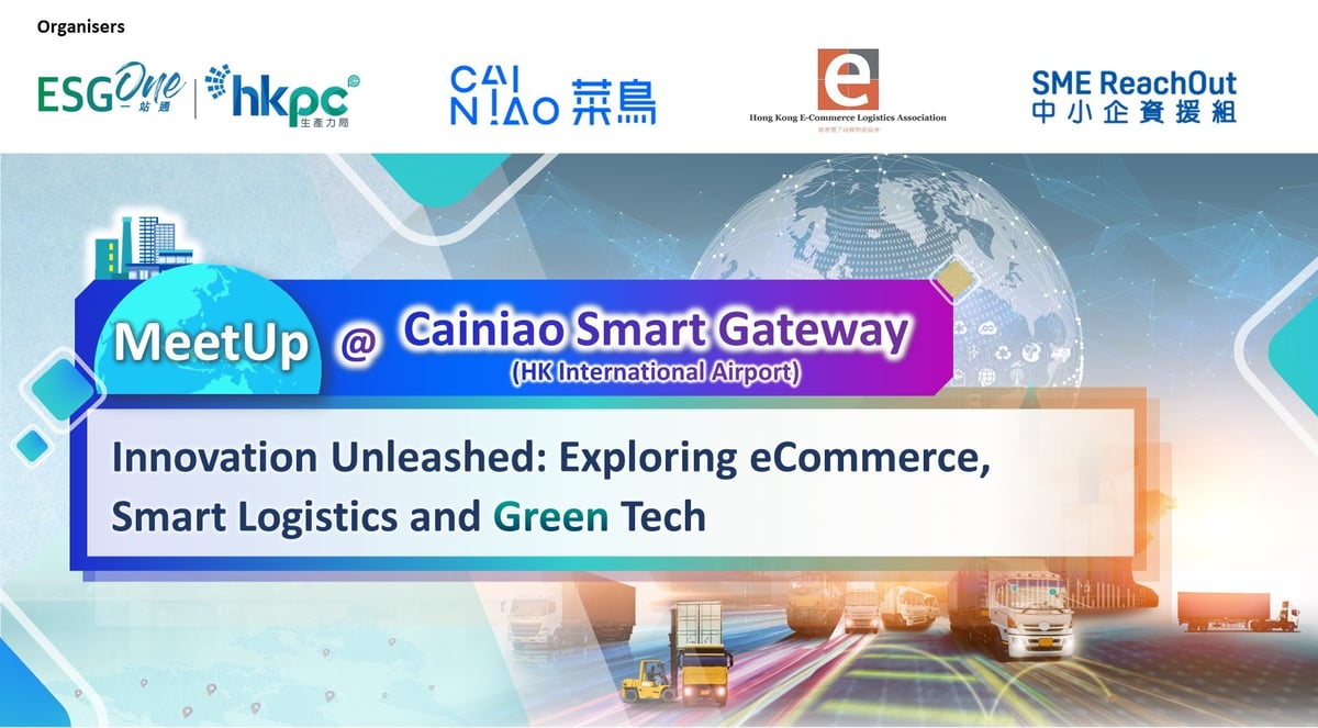 MeetUp@Cainiao Smart Gateway: Innovation Unleashed: Exploring eCommerce, Smart Logistics and Green Tech Transformation - Banner