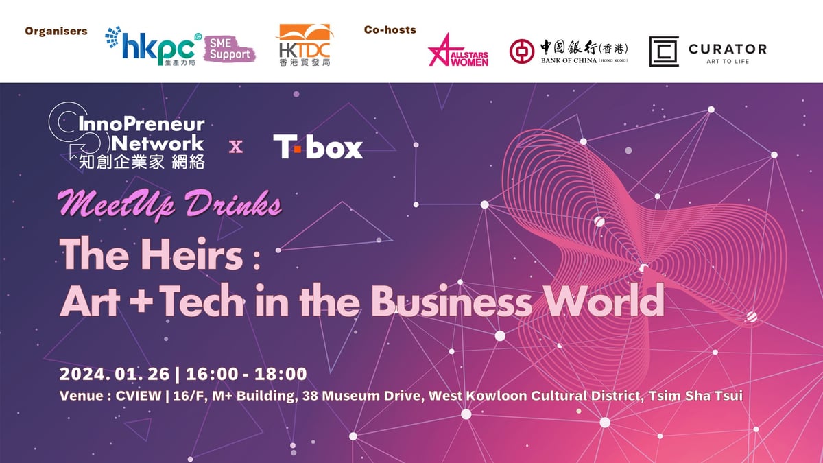 InnoPreneur Network X Tbox MeetUp Drinks – The Heirs Art + Tech in the Business World - banner