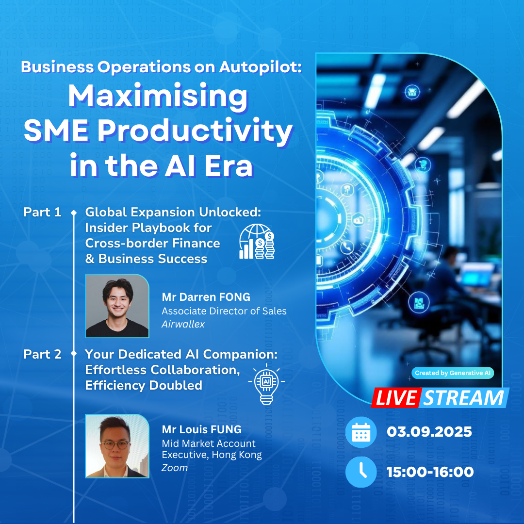 【Tech Talk】 Business Operations on Autopilot: Maximising SME Productivity in the AI Era
